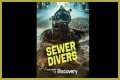 What is Sewer Diving? New Discovery show enters the strange world of pooh plungers